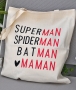 Tote Bag - Superman, Spiderman, Batman, Maman