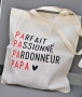 Tote Bag - Parfait Passionné Pardonneur Papa